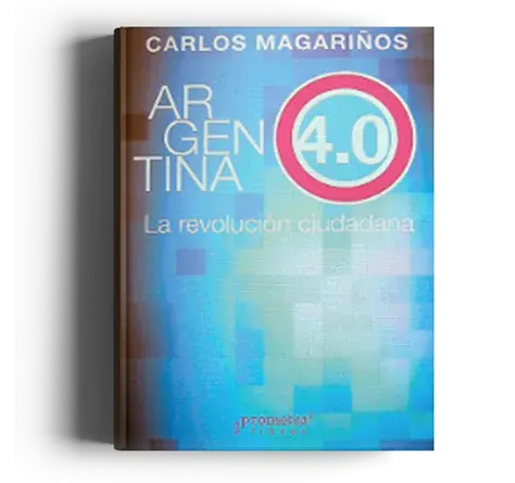 ARGENTINA 4.0  LA REVOLUCIÓN CIUDADANA